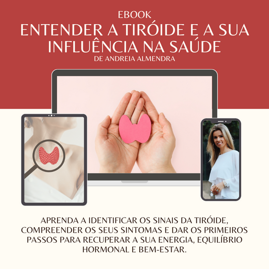 E-Book: Entender a Tiróide e a Sua Influência na Saúde